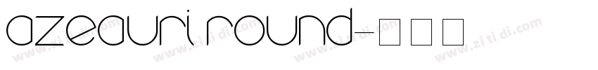 azeauri round字体转换